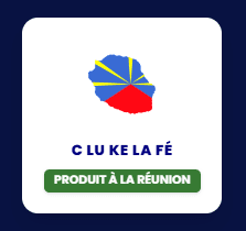 C Lu Ke La Fé — Produit à La Réunion